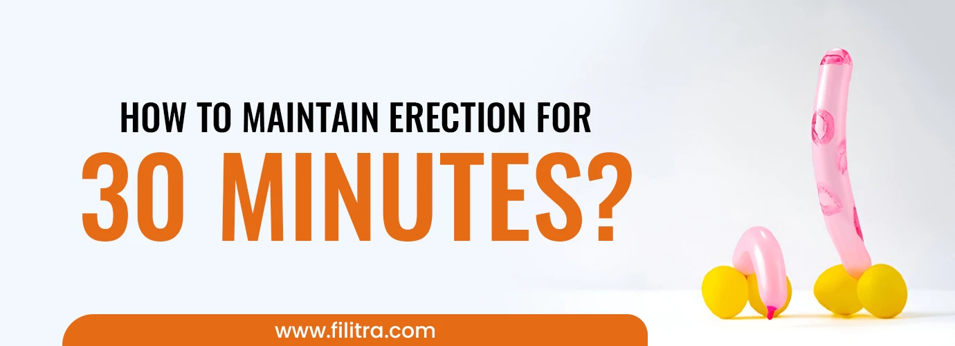maintain erection for 30 minutes