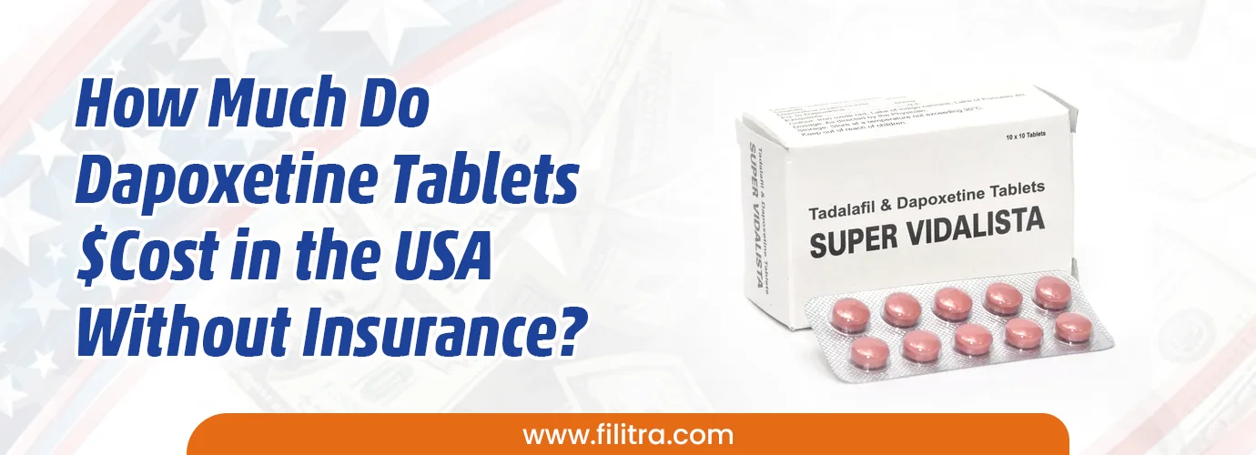 Dapoxetine Tablets Cost